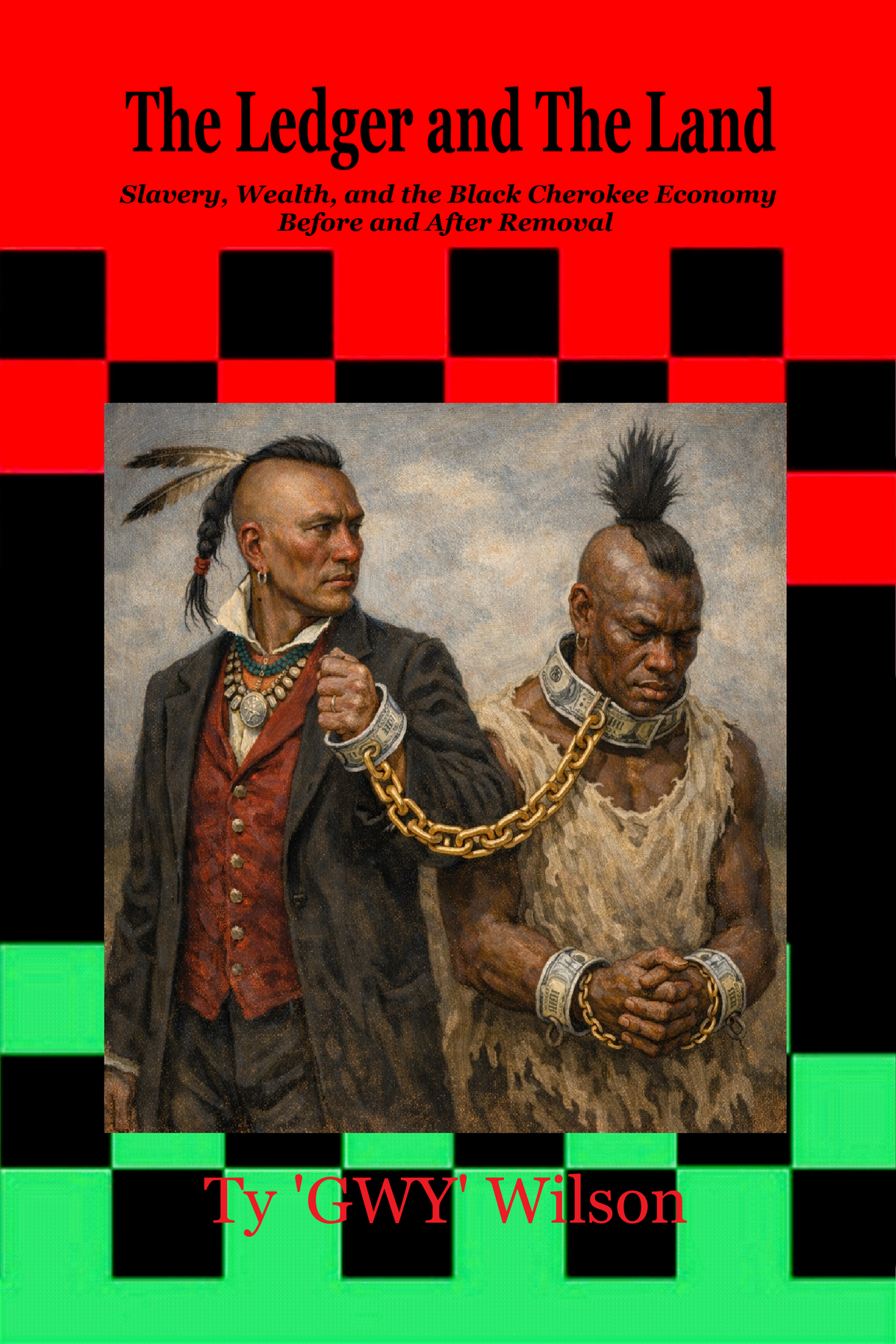 The Land & The Ledger: Slavery, Wealth & the Black Cherokee Economy.....